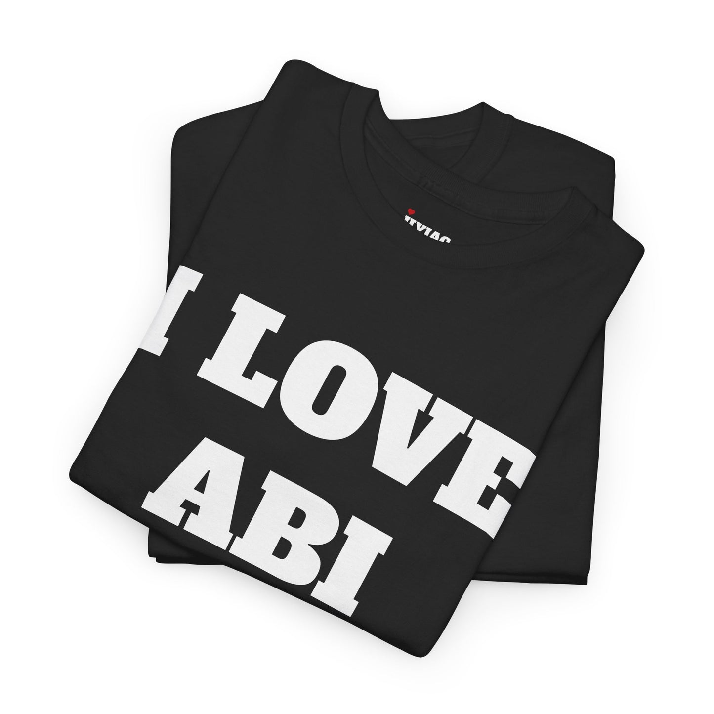 I LOVE ABI T-Shirt