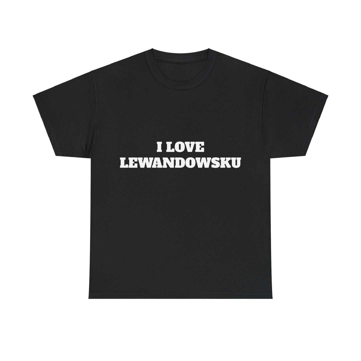 I LOVE LEWANDOWSKI T-Shirt