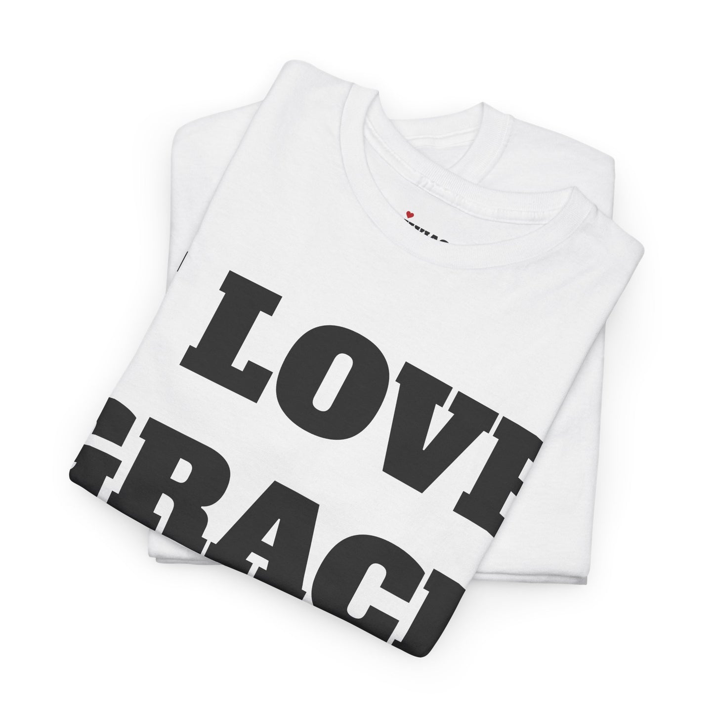 I LOVE GRACE T-Shirt