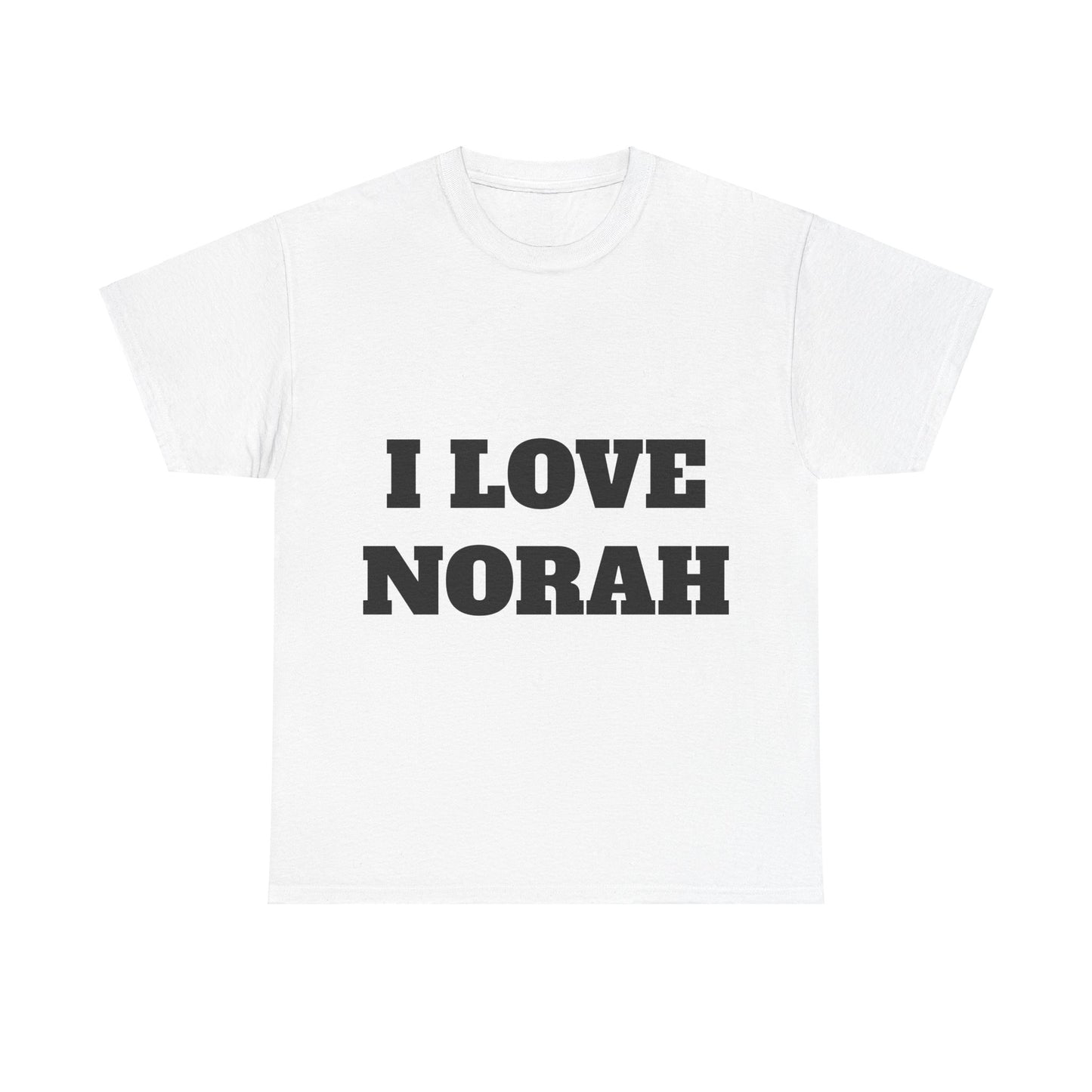 I LOVE NORAH T-Shirt