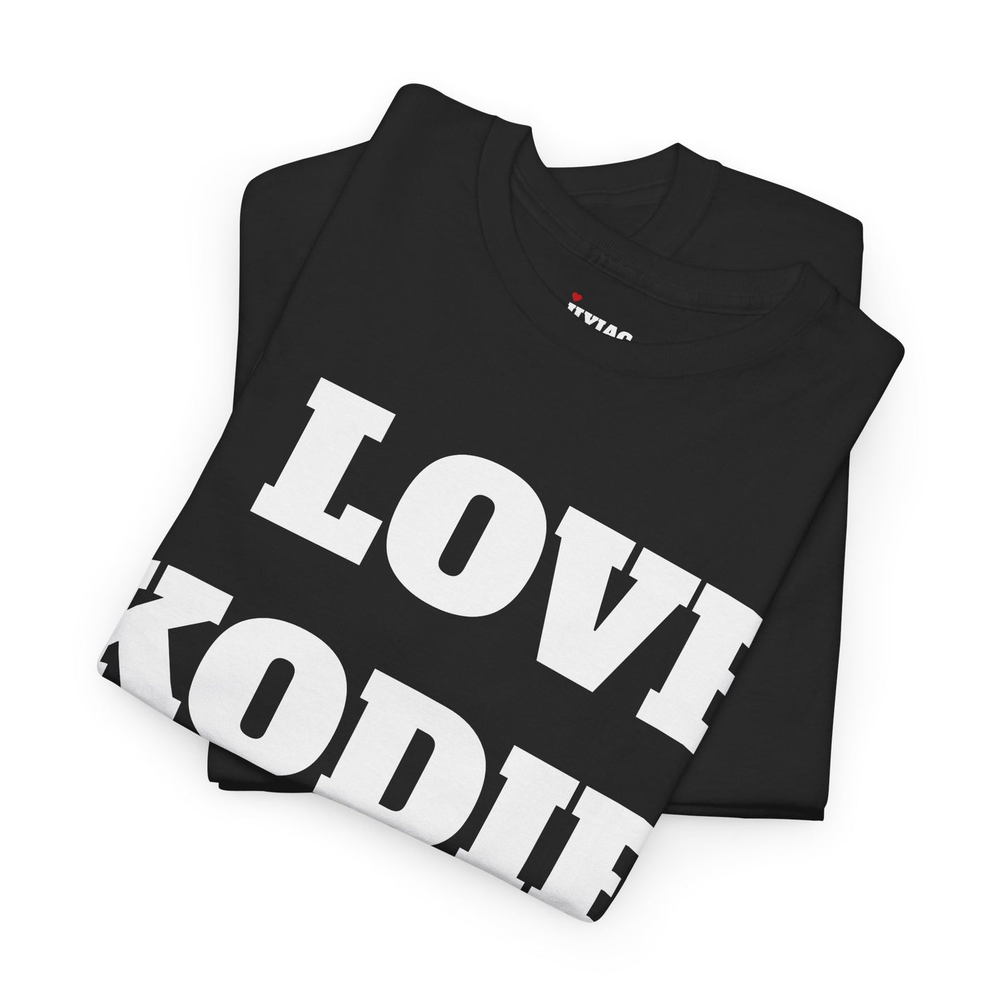 I LOVE KODIE T-Shirt