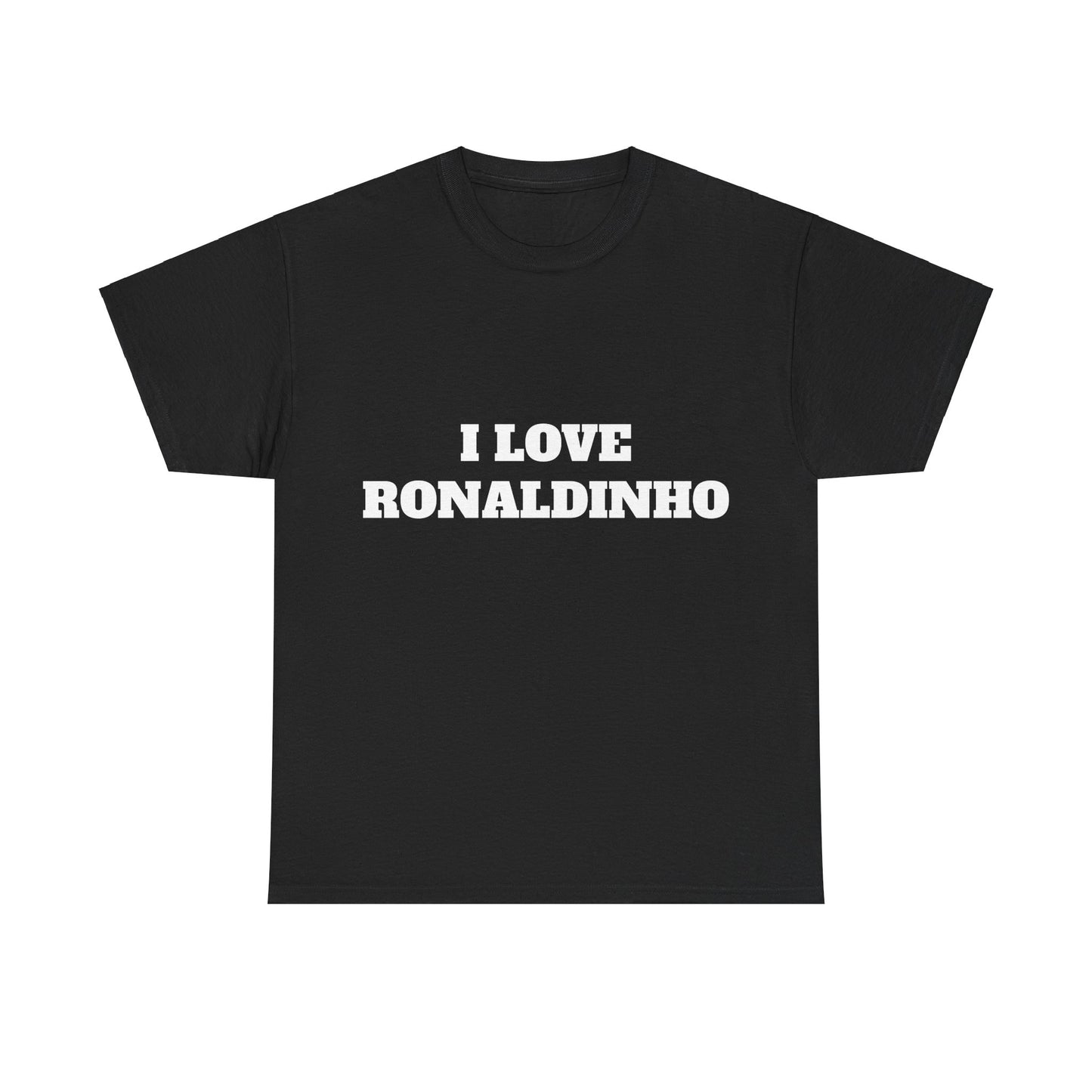 I LOVE RONALDINHO T-Shirt