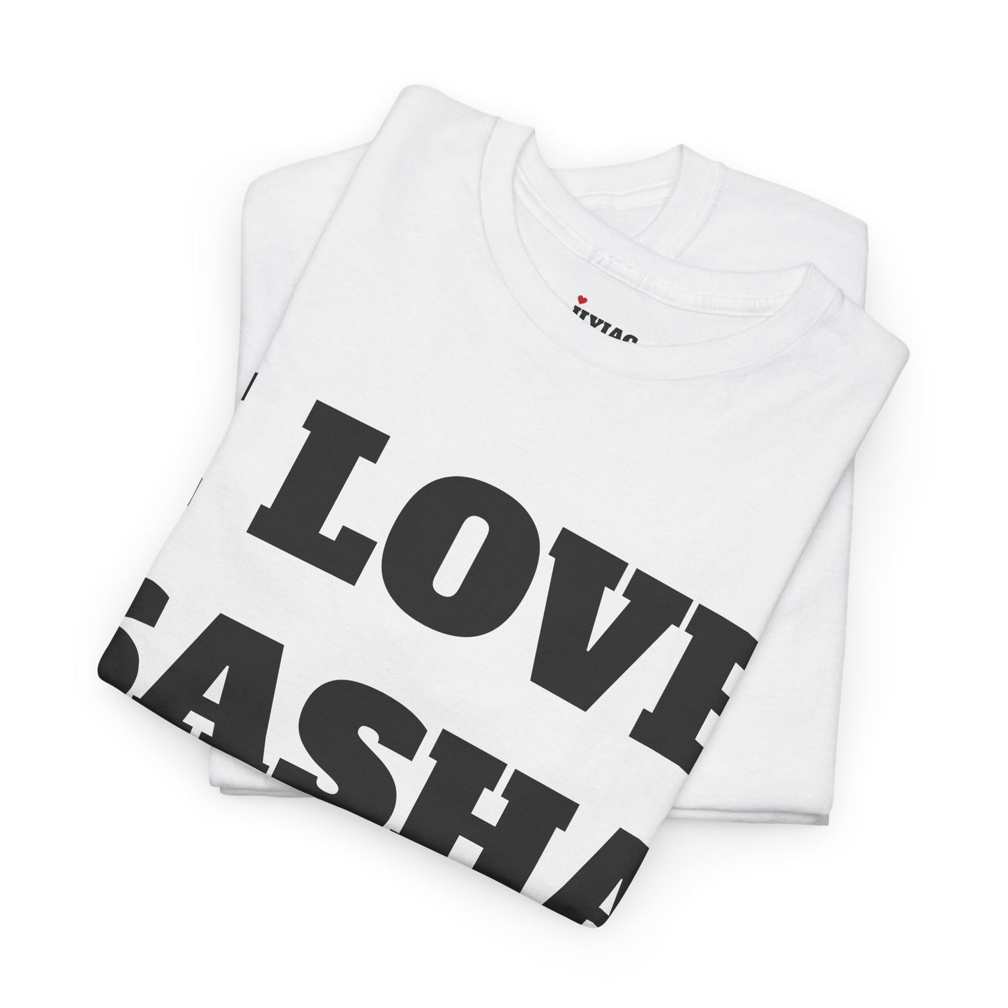 I LOVE SASHA T-Shirt