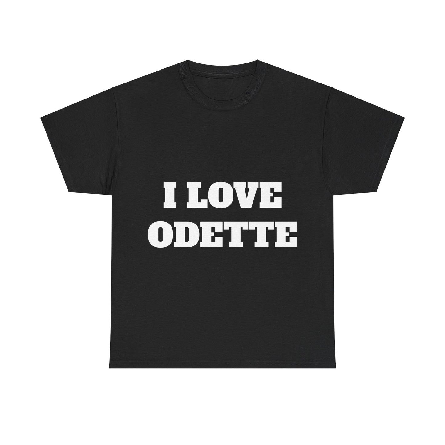 I LOVE ODETTE T-Shirt