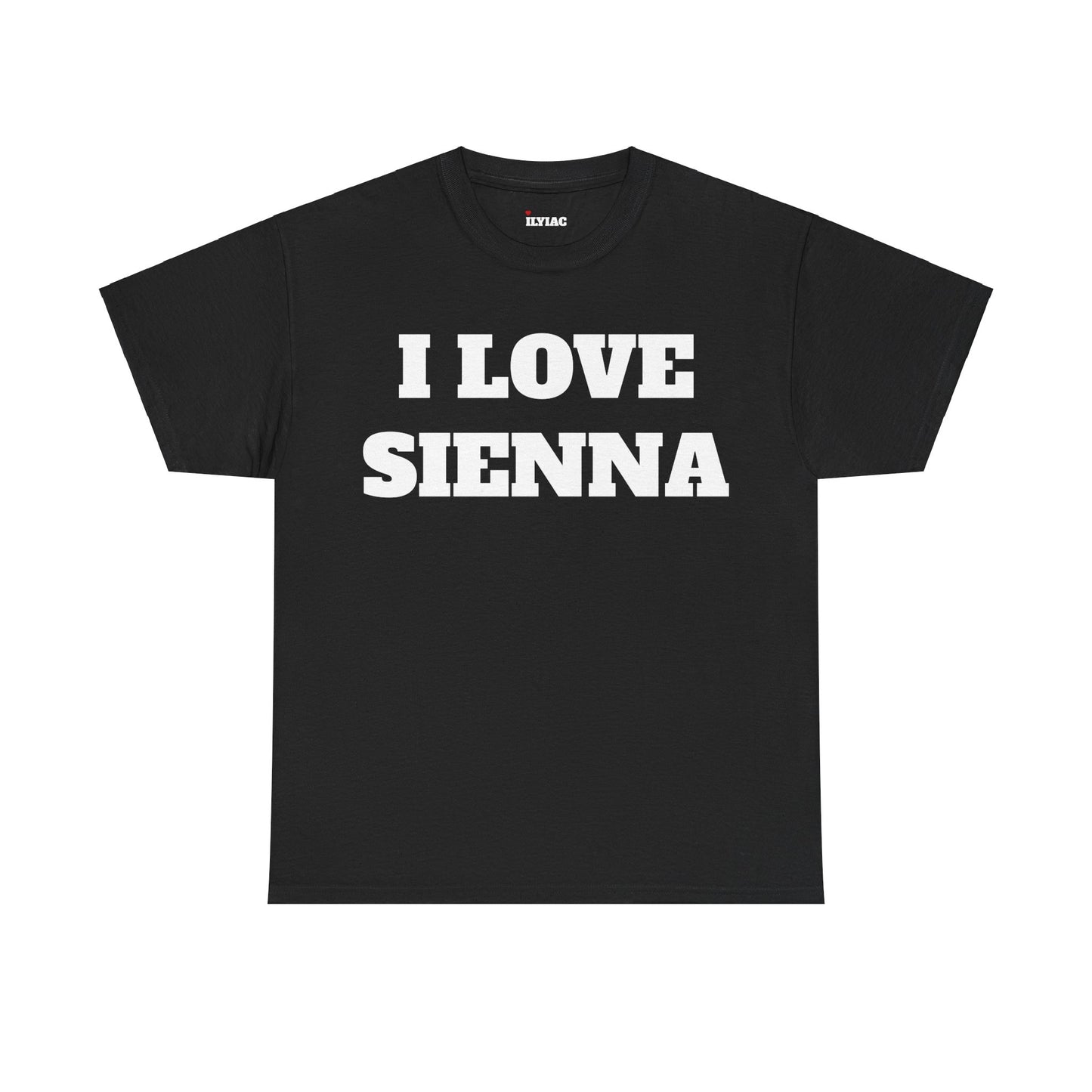 I LOVE SIENNA T-Shirt