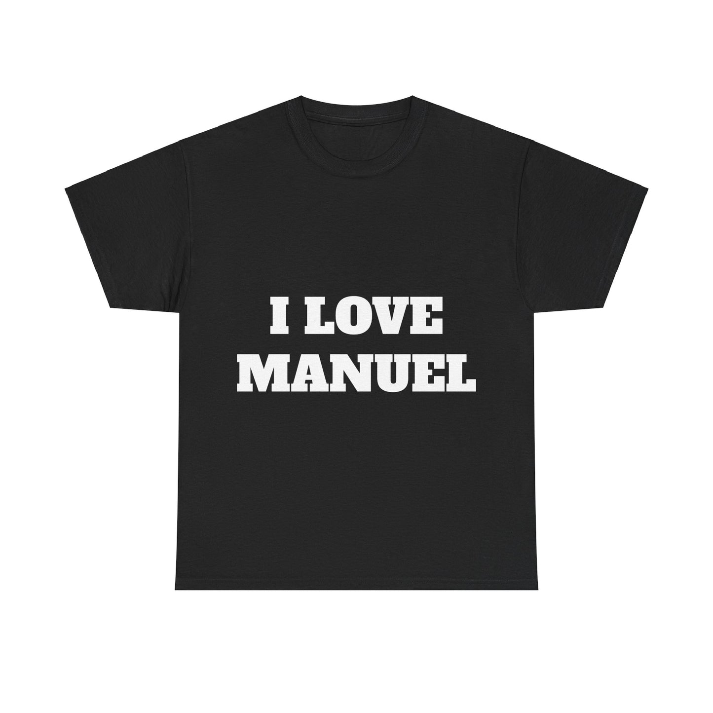 I LOVE MANUEL T-ShIrt