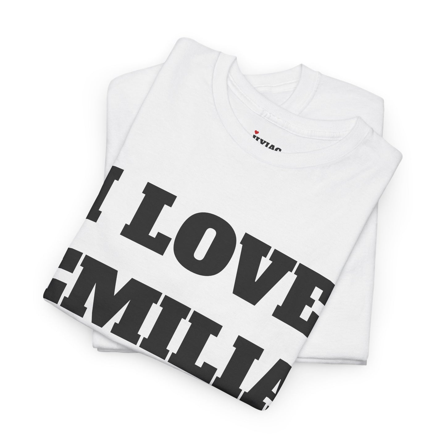 I LOVE EMILIA T-Shirt