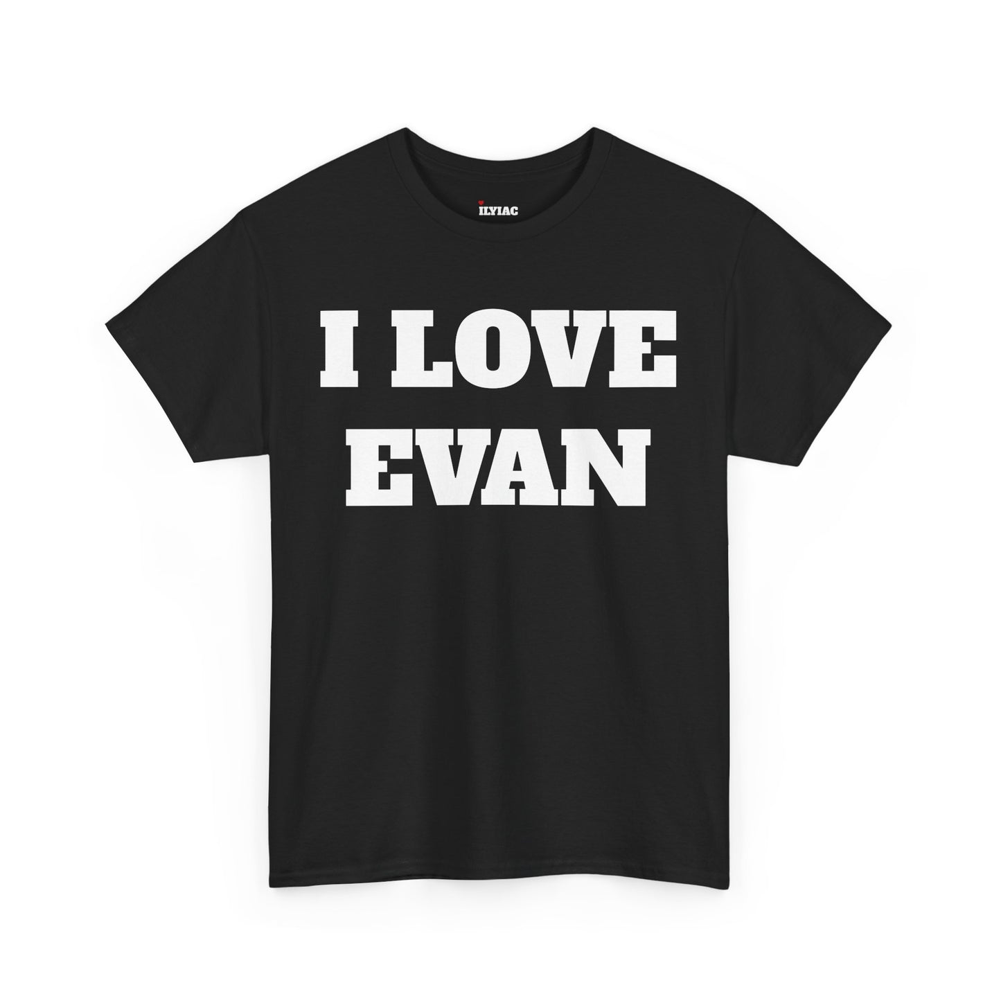 I LOVE EVAN T-Shirt