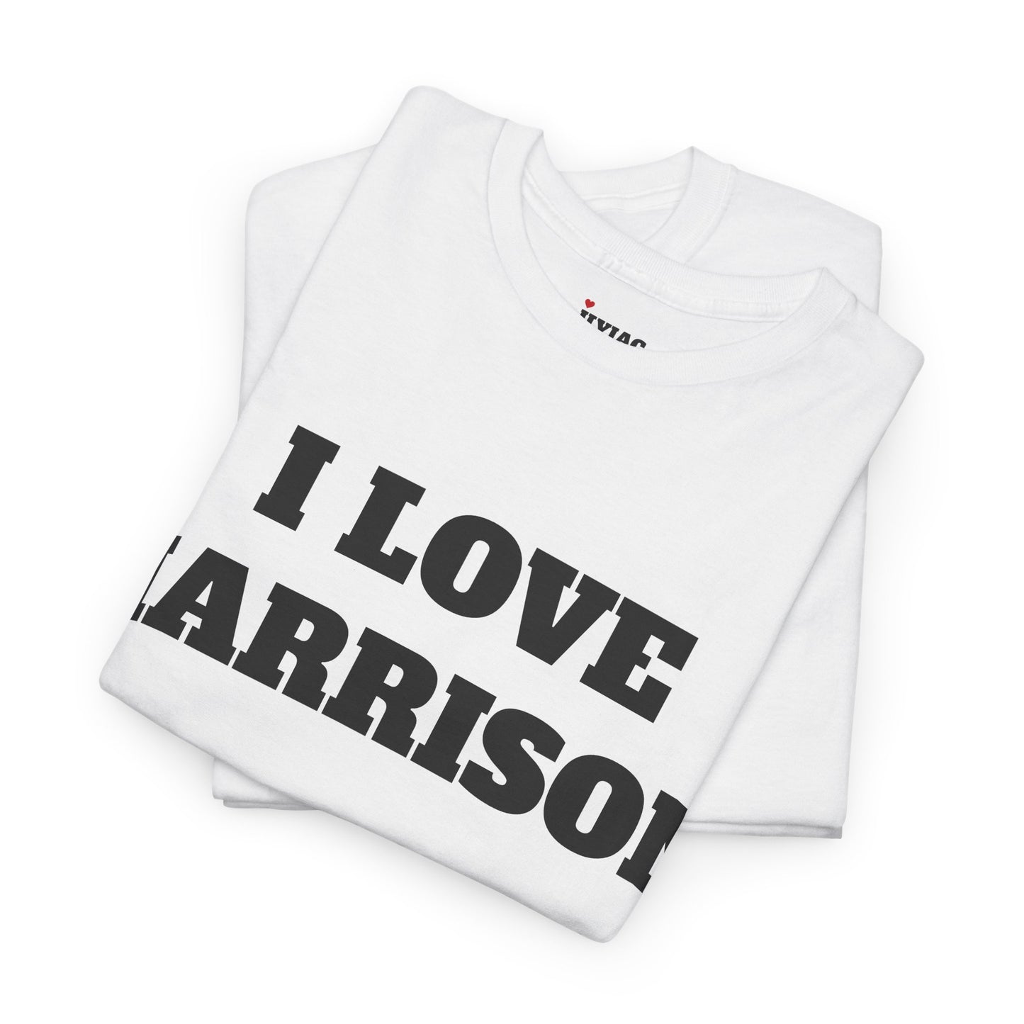 I LOVE HARRISON T-Shirt