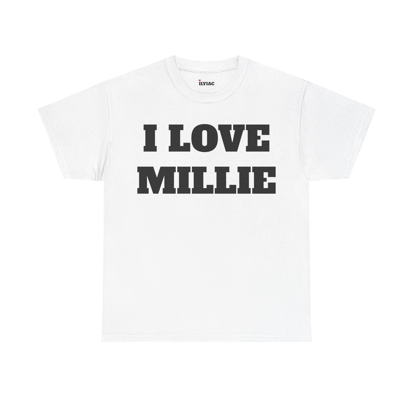 I LOVE MILLIE T-Shirt