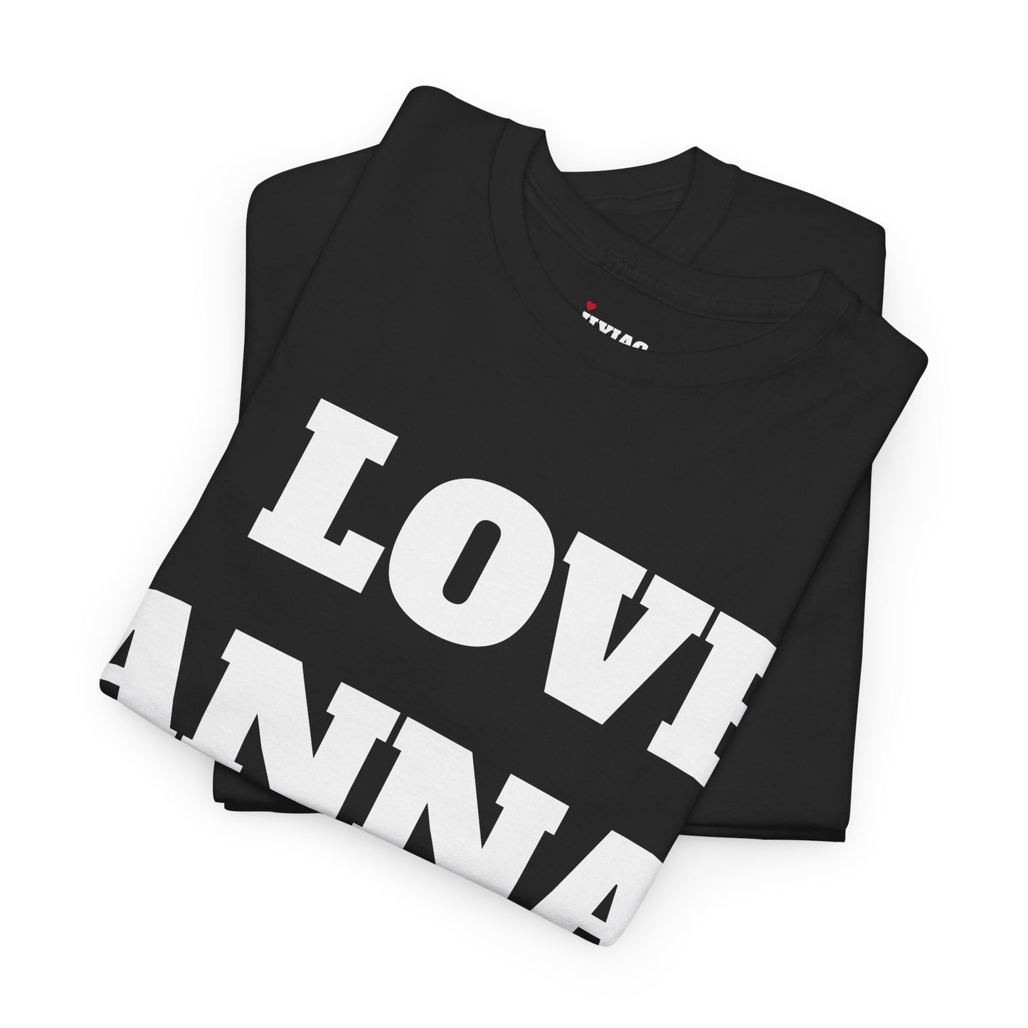I LOVE ANNA T-Shirt