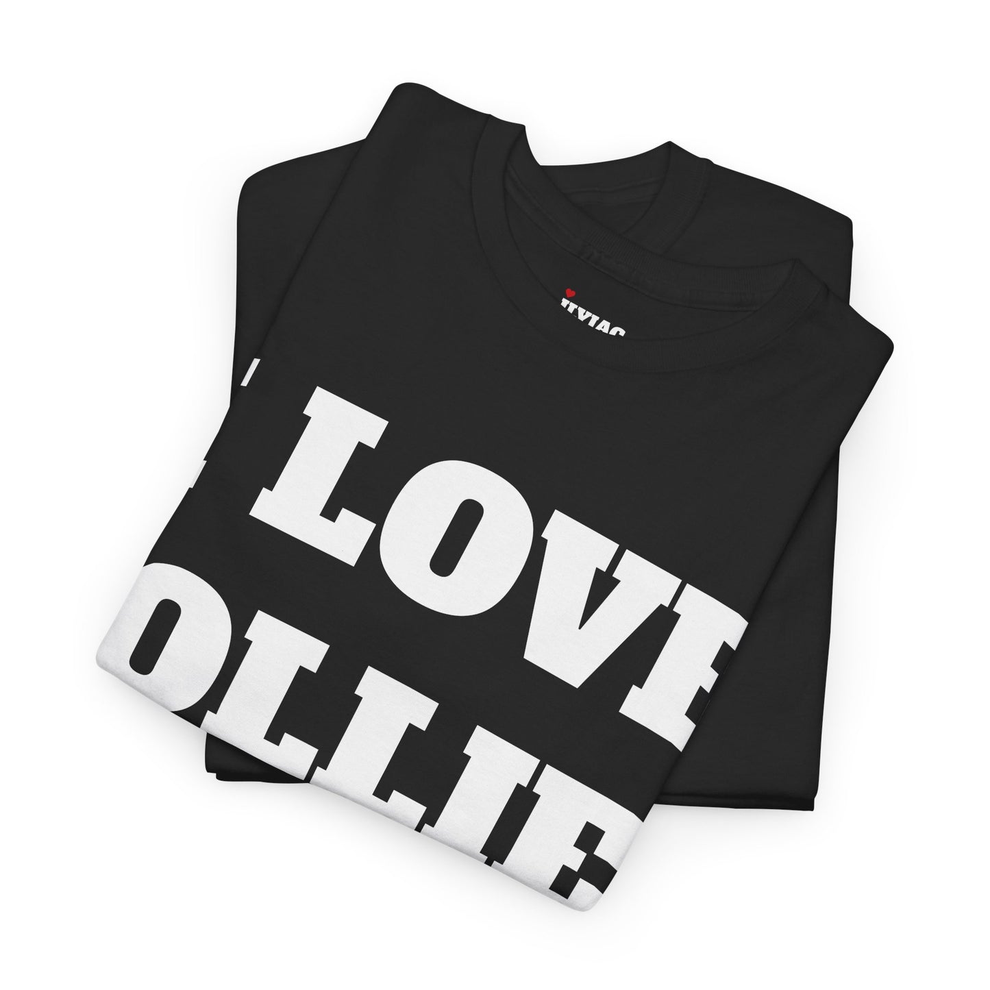 I LOVE OLLIE T-Shirt