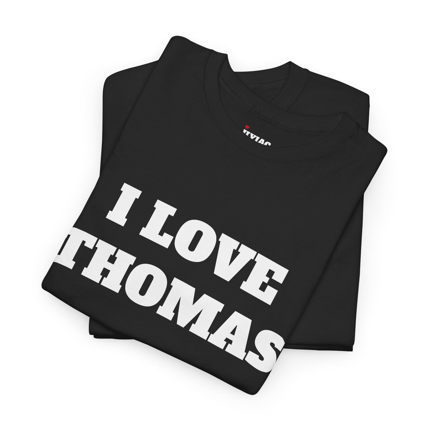 I LOVE THOMAS T-Shirt