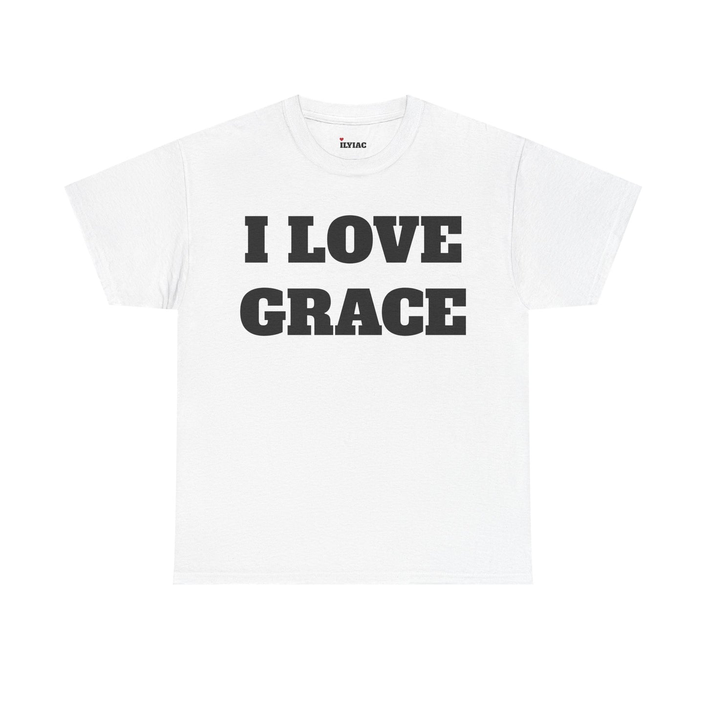 I LOVE GRACE T-Shirt