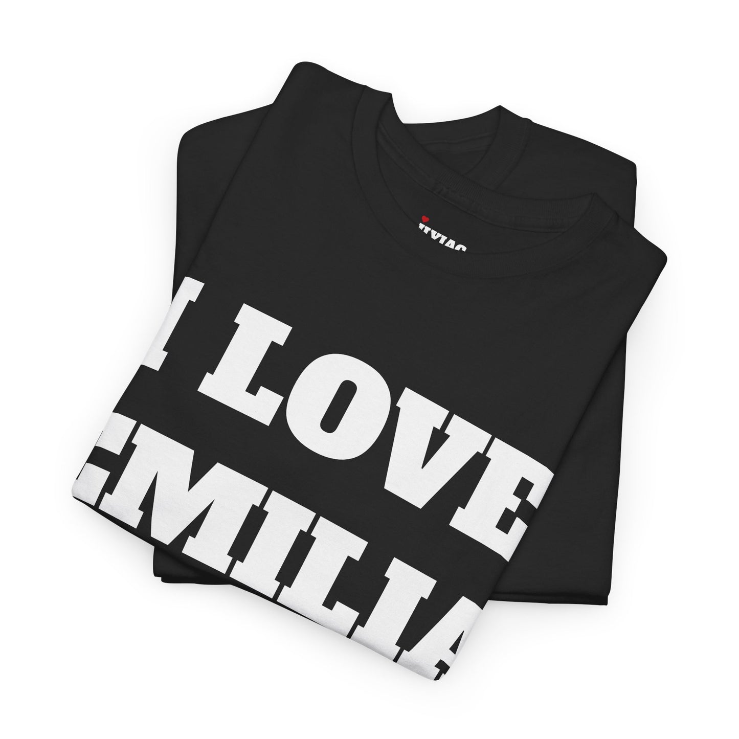 I LOVE EMILIA T-Shirt