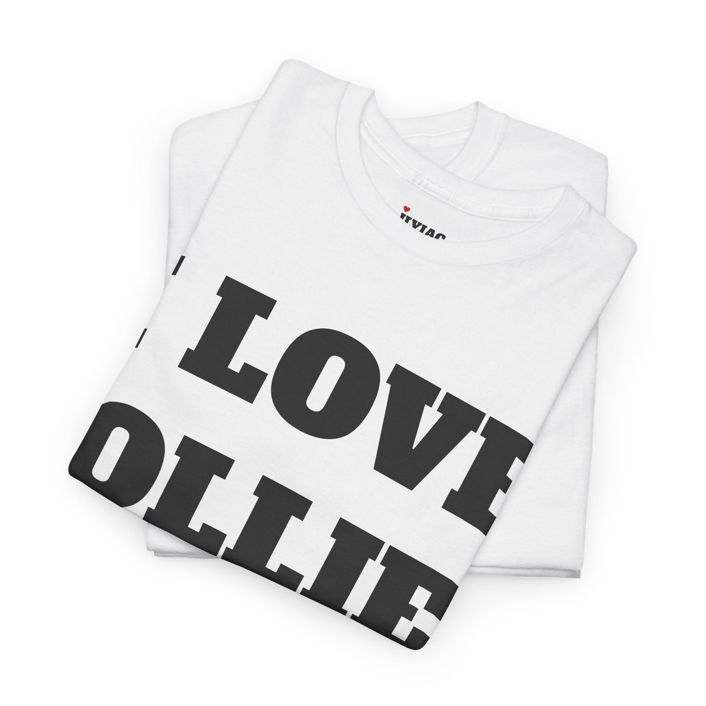 I LOVE OLLIE T-Shirt