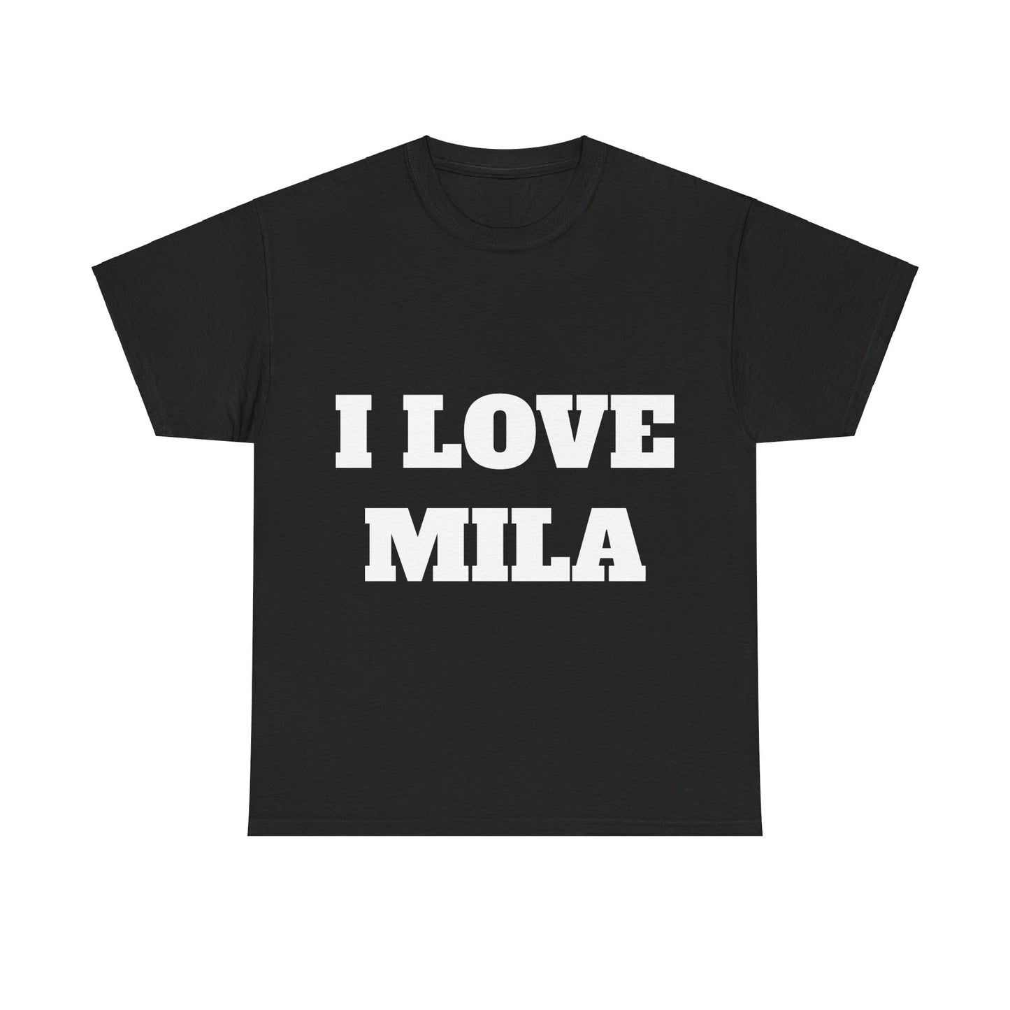 I LOVE MILA T-Shirt