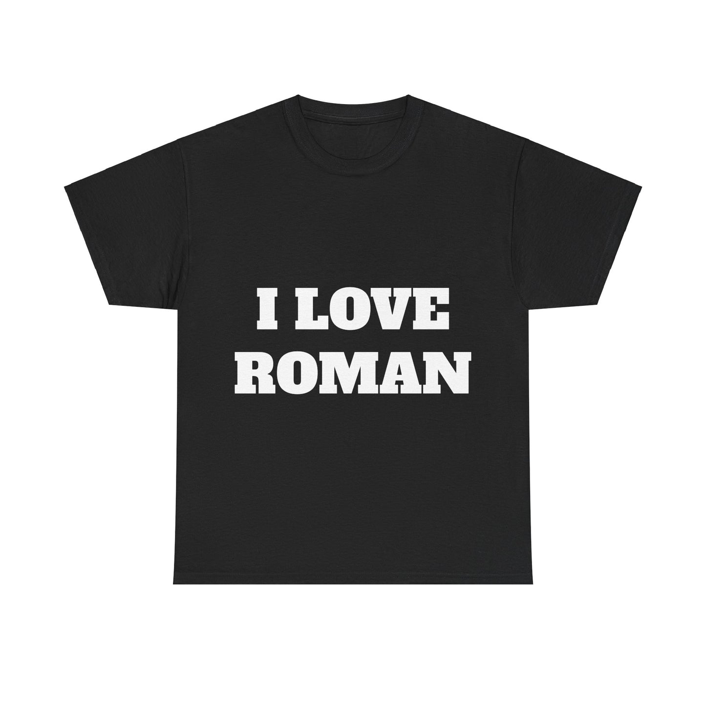 I LOVE ROMAN T-Shirt