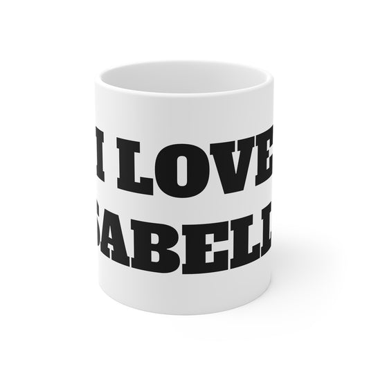 I LOVE ISABELLA MUG
