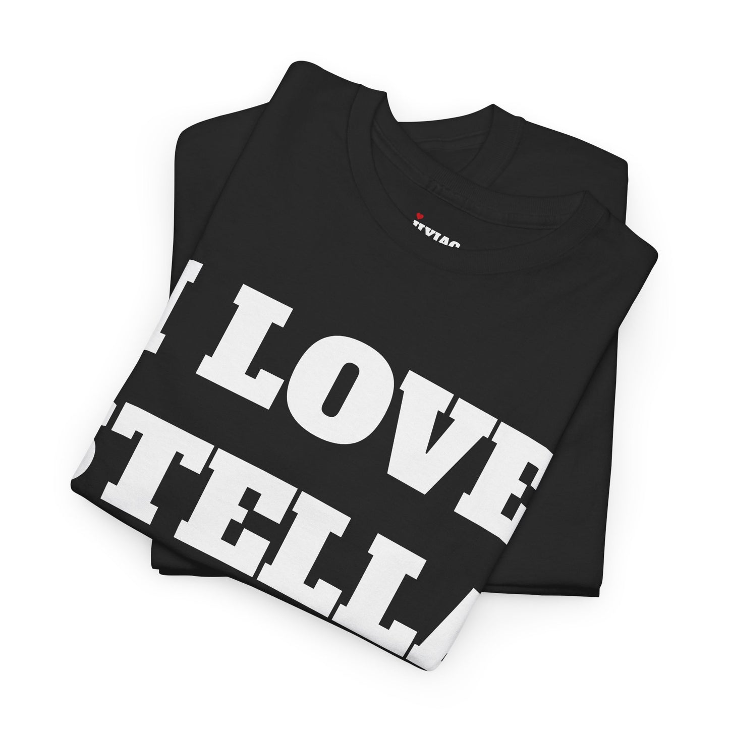 I LOVE STELLA T-Shirt