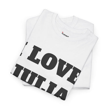 I LOVE JULIA T-Shirt