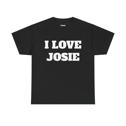 I LOVE JOSIE T-Shirt