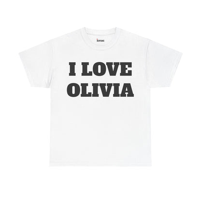 I LOVE OLIVIA T-Shirt