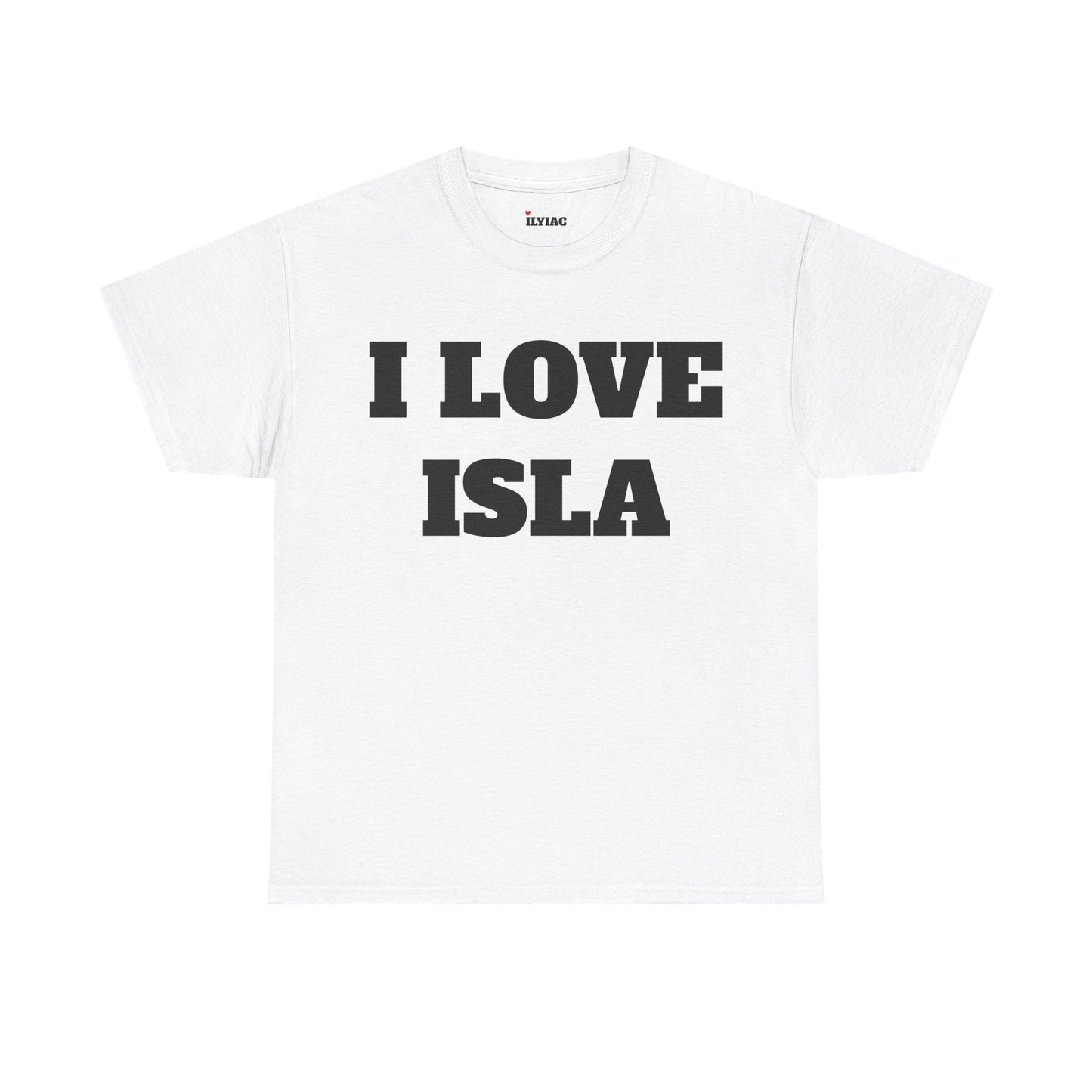 I LOVE ISLA T-Shirt