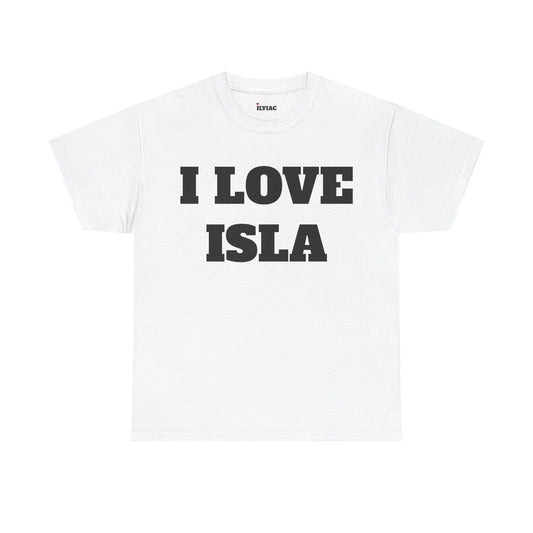 I LOVE ISLA T-Shirt