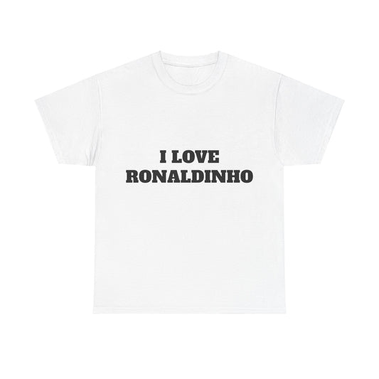 I LOVE RONALDINHO T-Shirt