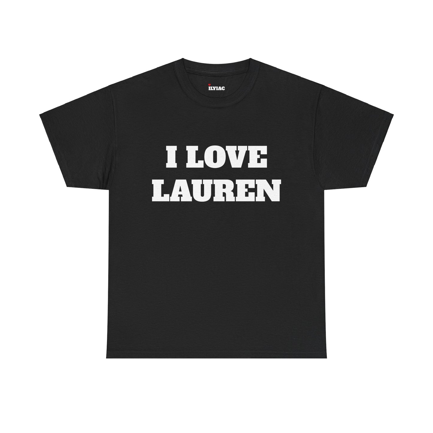 I LOVE LAUREN T-Shirt