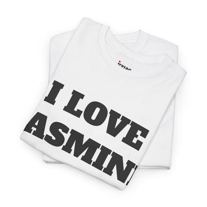I LOVE JASMINE T-Shirt