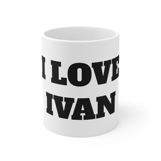 I LOVE IVAN MUG