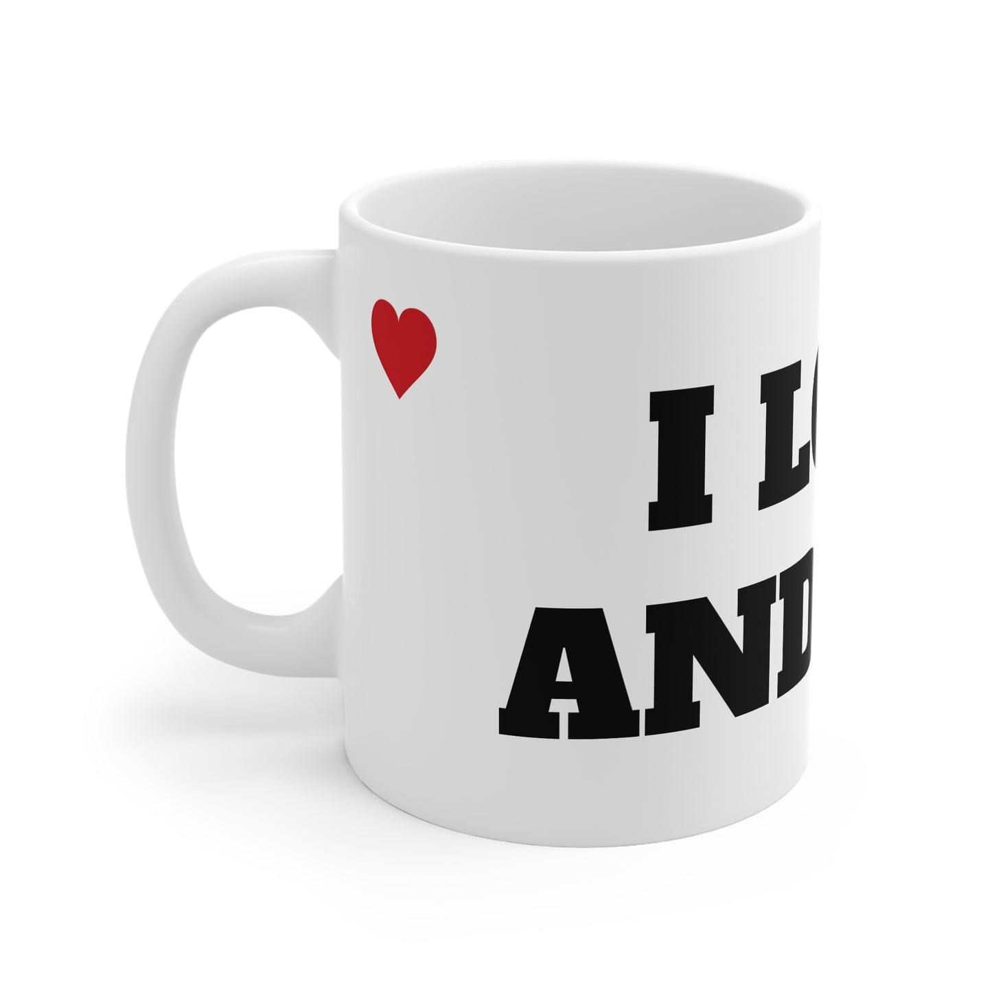 I LOVE ANDREW MUG