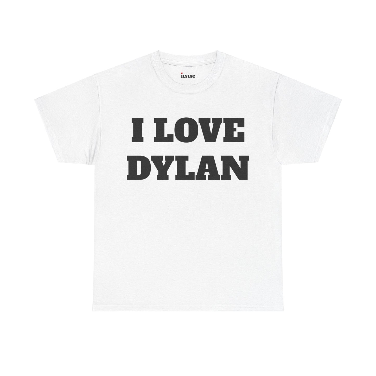 I LOVE DYLAN T-Shirt