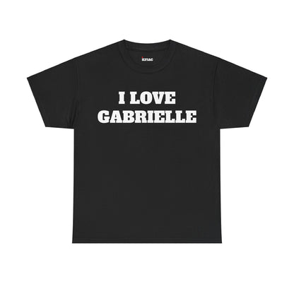 I LOVE GABRIELLE T-Shirt