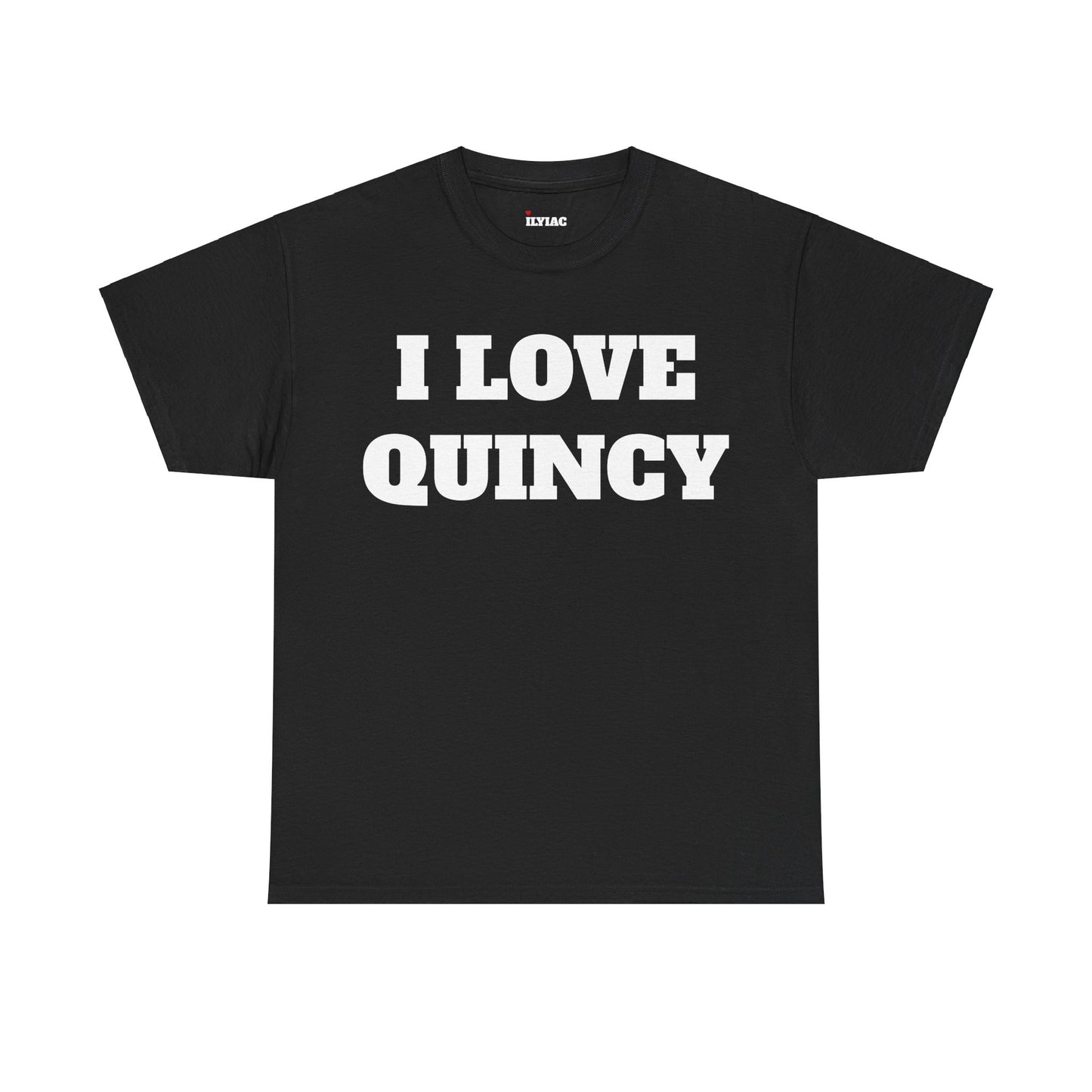 I LOVE QUINCY T-Shirt