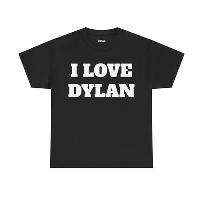 I LOVE DYLAN T-Shirt