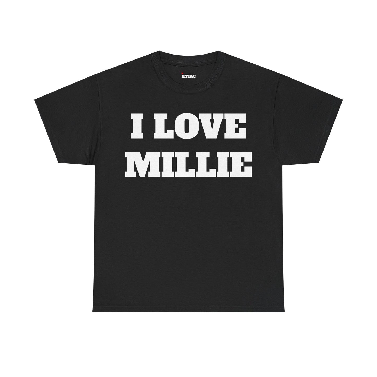 I LOVE MILLIE T-Shirt