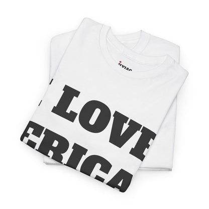 I LOVE ERICA T-Shirt