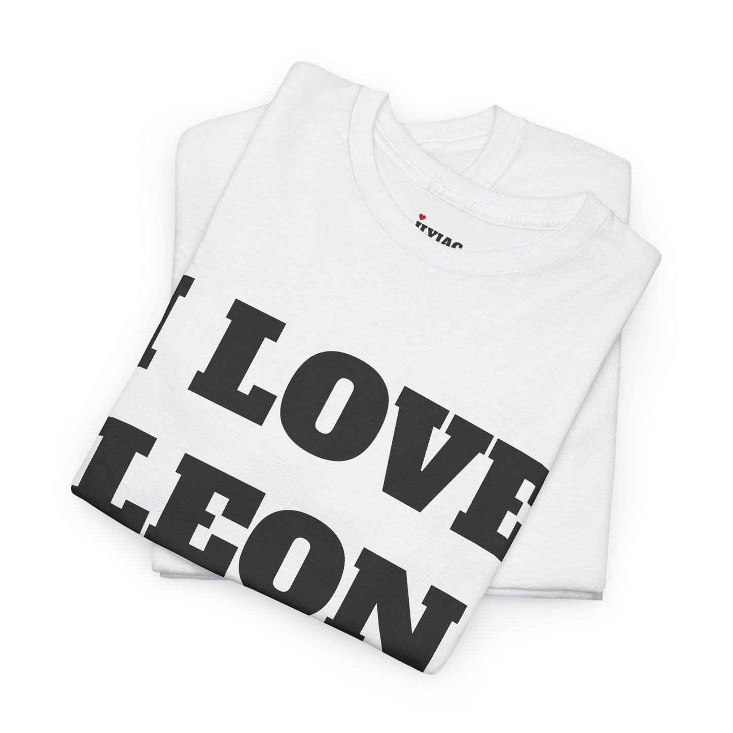 I LOVE LEON T-Shirt