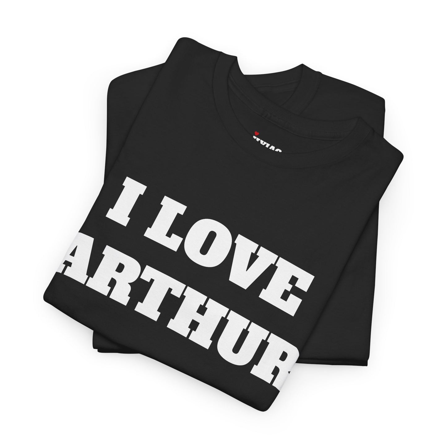 I LOVE ARTHUR T-Shirt
