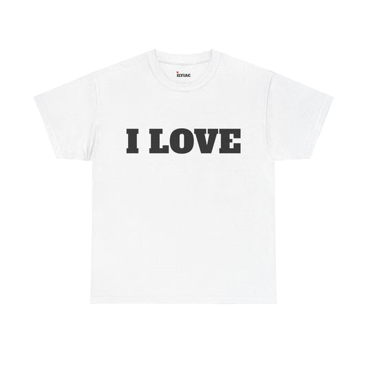 CREATE YOUR OWN I LOVE YOU T-Shirt