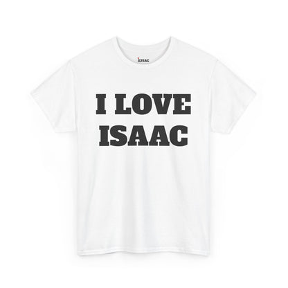 I LOVE ISAAC T-Shirt