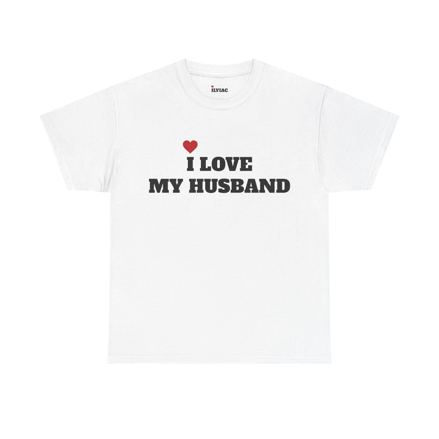 I LOVE MY HUSBAND T-Shirt