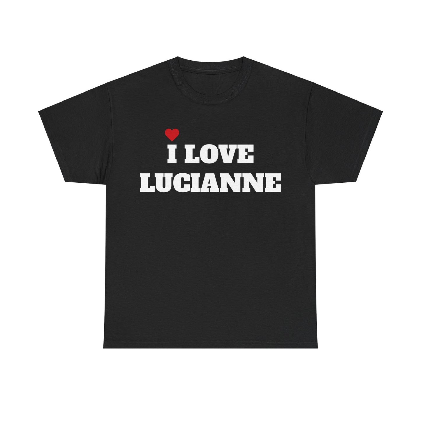 I LOVE LUCIANNE <3 T-Shirt