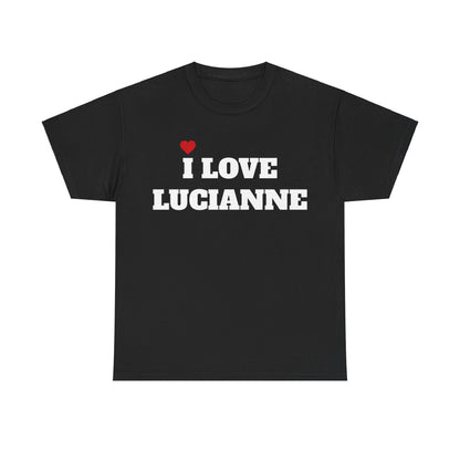 I LOVE LUCIANNE <3 T-Shirt