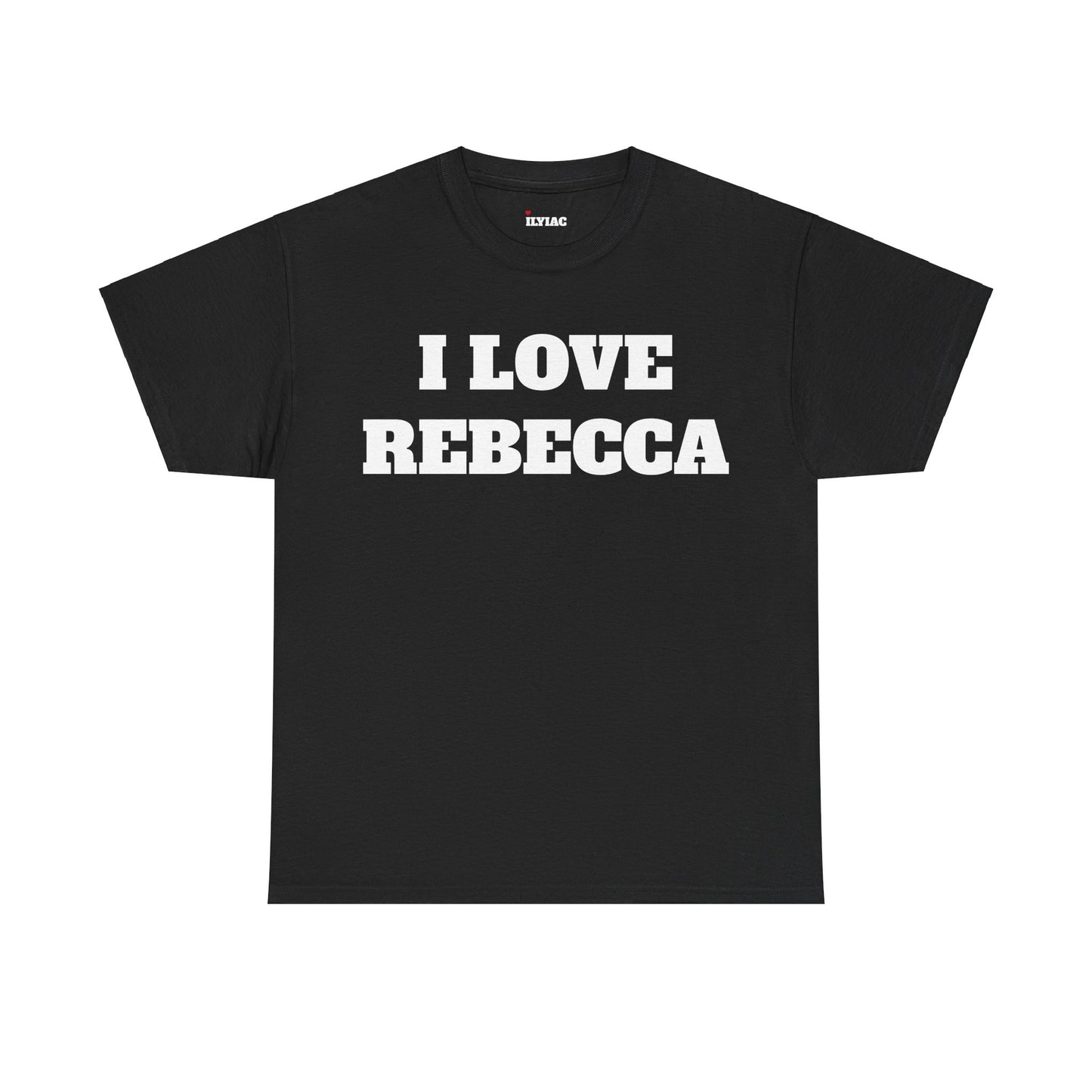 I LOVE REBECCA T-Shirt
