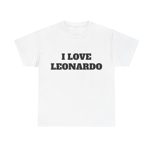 I LOVE LEONARDO T-Shirt
