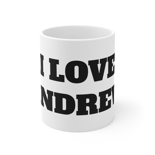I LOVE ANDREW MUG